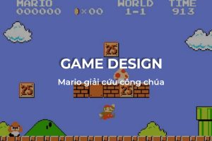 Game Design – Mario giải cứu công chúa