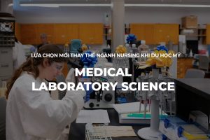 Du học Mỹ – Ngành Medical Laboratory Science (MLS)